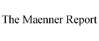 THE MAENNER REPORT