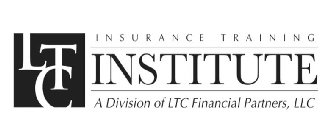 LTC INSURANCE TRAINING INSTITUTE A DIVISION OF LTC FINANCIAL PARTNERS, LLC
