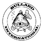 BULLARD INTERNATIONAL