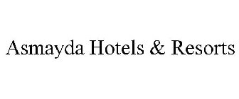 ASMAYDA HOTELS & RESORTS
