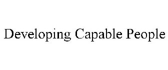 DEVELOPING CAPABLE PEOPLE
