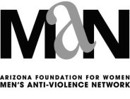 MAN ARIZONA FOUNDATION FOR WOMEN MEN'S ANTI-VIOLENCE NETWORK