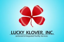 LUCKY KLOVER, INC JANITORIAL & INTEGRATED FACILITY SERVICES