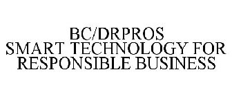 BC/DRPROS SMART TECHNOLOGY FOR RESPONSIBLE BUSINESS