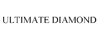 ULTIMATE DIAMOND