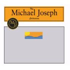 THE MICHAEL JOSEPH COLLECTION MJ QUALITY TRADITION