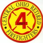 CENTRAL OHIO RETIRED FIREFIGHTERS 4 UNIT