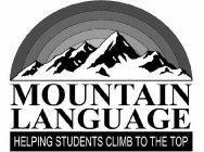 MOUNTAIN LANGUAGE HELPING STUDENTS CLIMB TO THE TOP