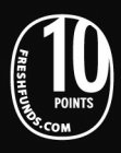 10 POINTS FRESHFUNDS.COM