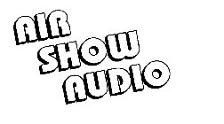 AIR SHOW AUDIO