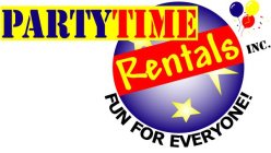 PARTYTIME RENTALS INC FUN FOR EVERYONE!