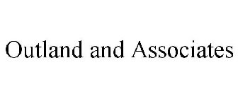 OUTLAND AND ASSOCIATES