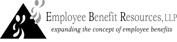 EMPLOYEE BENEFIT RESOURCES, LLP EXPANDING THE CONCEPT OF EMPLOYEE BENEFITS