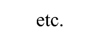 ETC.