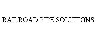 RAILROAD PIPE SOLUTIONS