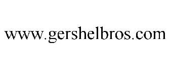 WWW.GERSHELBROS.COM