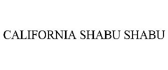 CALIFORNIA SHABU SHABU