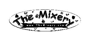 THE MIXERY WWW.THEMIXERY.COM