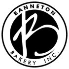 B BANNETON BAKERY INC.