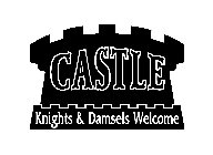 CASTLE KNIGHTS & DAMSELS WELCOME