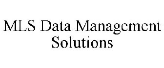 MLS DATA MANAGEMENT SOLUTIONS