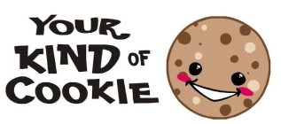 YOUR KIND OF COOKIE