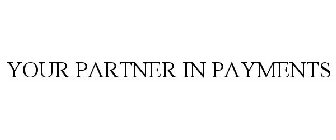 YOUR PARTNER IN PAYMENTS