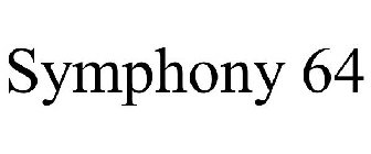 SYMPHONY 64