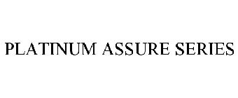 PLATINUM ASSURE SERIES