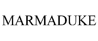 MARMADUKE