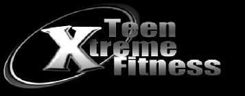 TEEN XTREME FITNESS