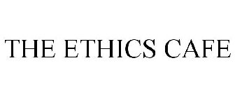THE ETHICS CAFE