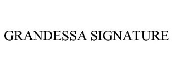 GRANDESSA SIGNATURE