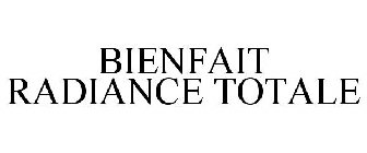 BIENFAIT RADIANCE TOTALE