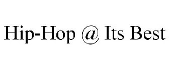 HIP-HOP @ ITS BEST