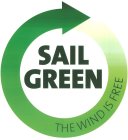 SAIL GREEN THE WIND IS FREE