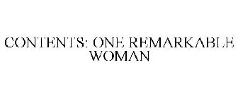 CONTENTS: ONE REMARKABLE WOMAN