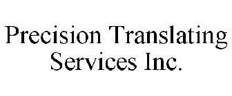 PRECISION TRANSLATING SERVICES INC.