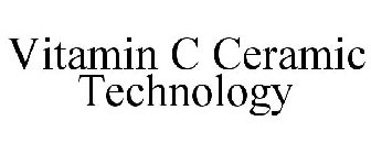 VITAMIN C CERAMIC TECHNOLOGY