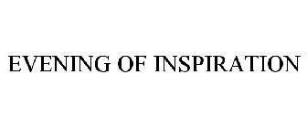 EVENING OF INSPIRATION