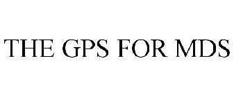 THE GPS FOR MDS