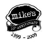 MIKE'S 10TH ANNIVERSARY 1999-2009