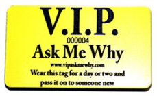 V.I.P ASK ME WHY