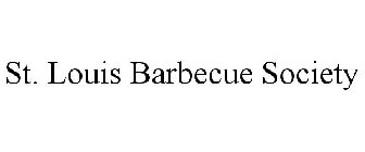 ST. LOUIS BARBECUE SOCIETY