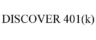 DISCOVER 401(K)