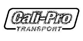 CALI-PRO TRANSPORT