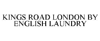 KINGS ROAD LONDON BY ENGLISH LAUNDRY