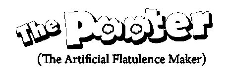 THE POOTER (THE ARTIFICIAL FLATULENCE MAKER)