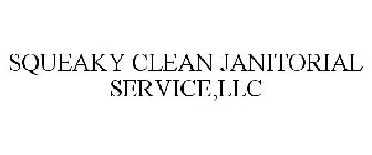 SQUEAKY CLEAN JANITORIAL SERVICE,LLC