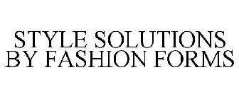 STYLE SOLUTIONS BY FASHION FORMS